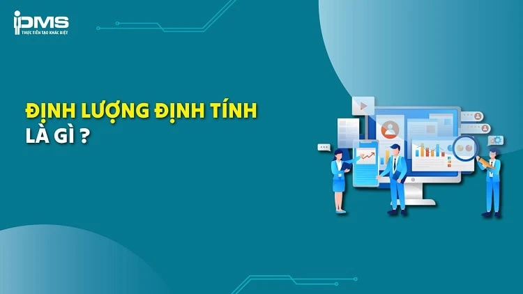 Định tính và định lượng là gì?