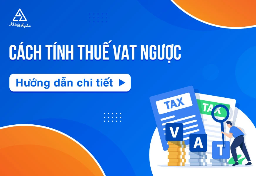 Cách tính thuế GTGT ngược