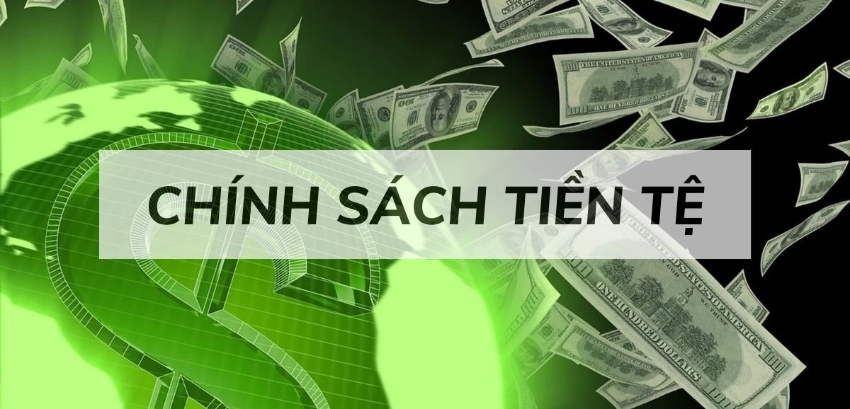 Chính sách quản lý tiền tệ