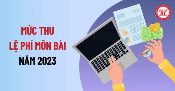 Mức thu lệ phí môn bài 2023