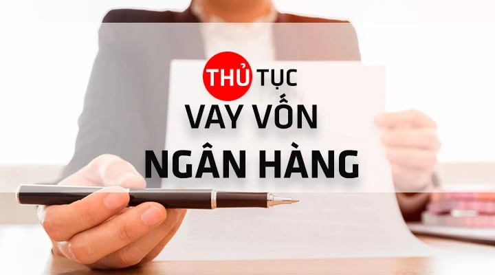 Hình thức vay vốn ngân hàng