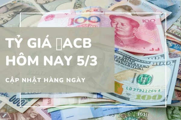 Tỉ giá ACB hôm nay