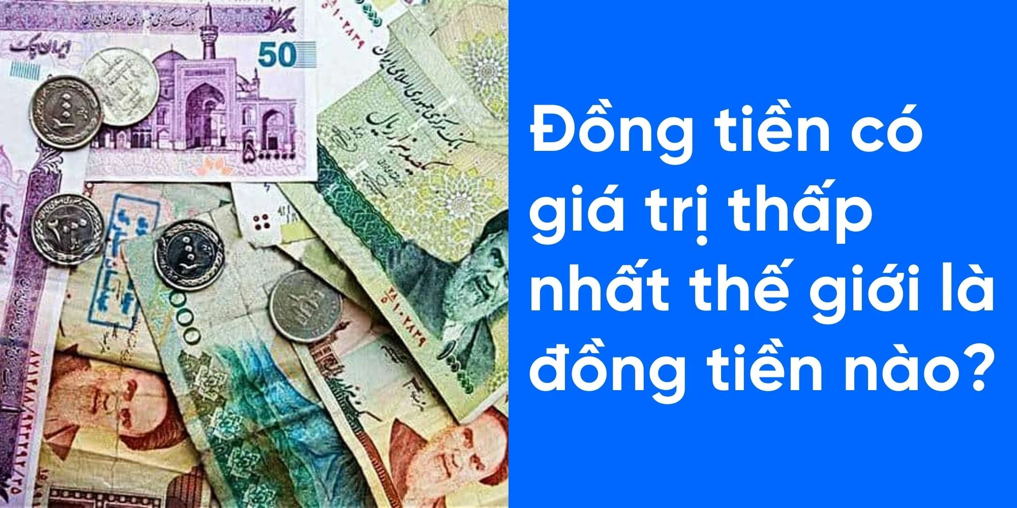 Đồng tiền yếu nhất thế giới