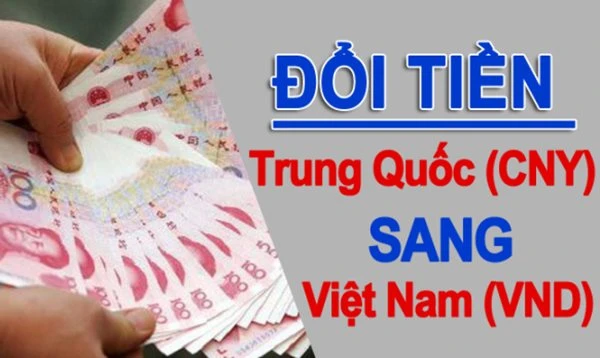Đổi tiền Trung Quốc sang Việt Nam