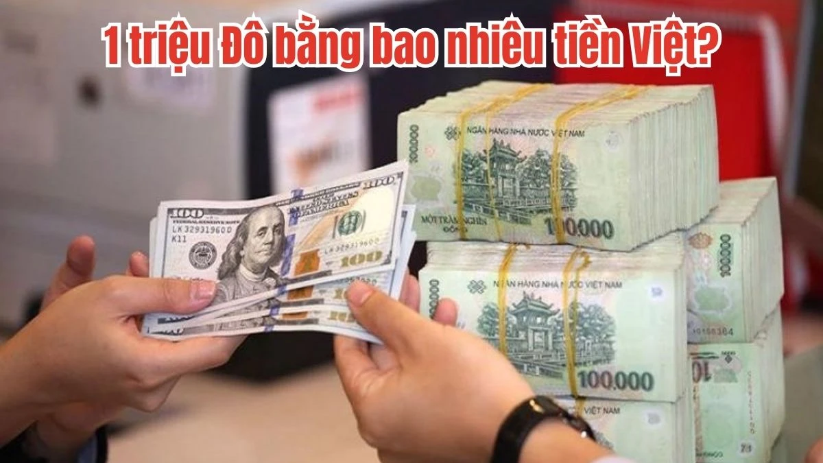 10 triệu đô la Mỹ bằng bao nhiêu tiền Việt