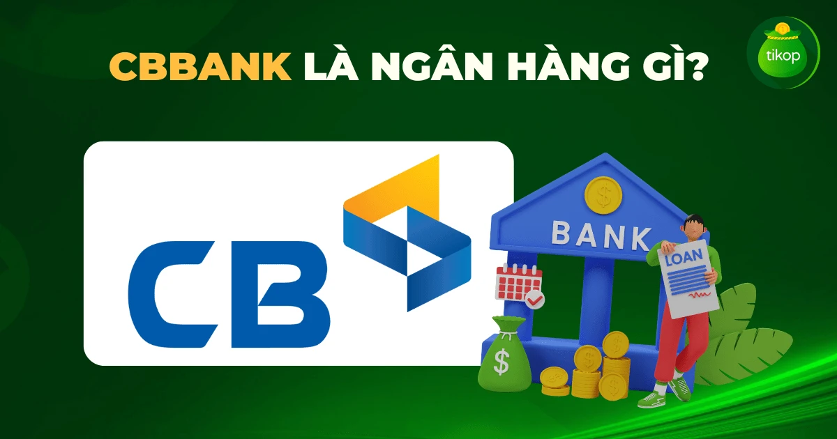 CB Bank là ngân hàng gì?