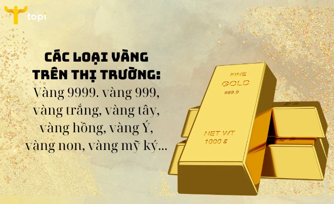 Các loại vàng trên thị trường
