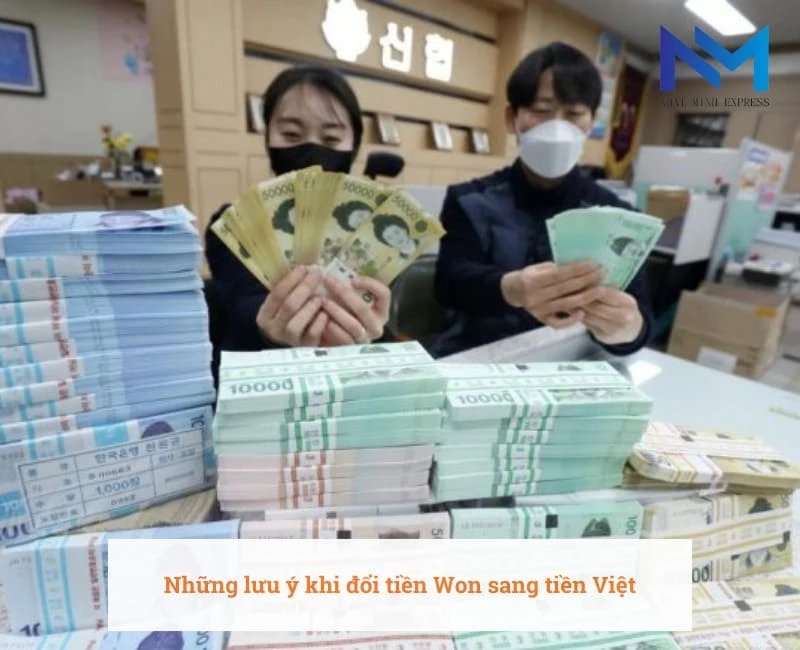 Những lưu ý khi đổi tiền Won sang tiền Việt