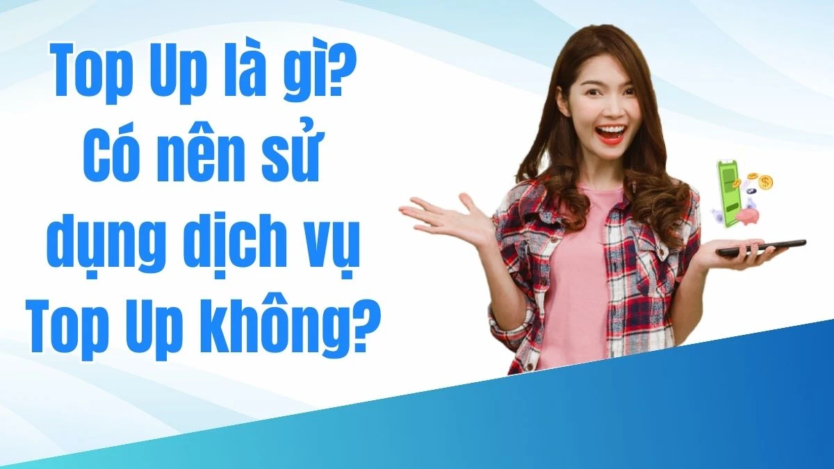 Trải nghiệm dịch vụ nạp tiền