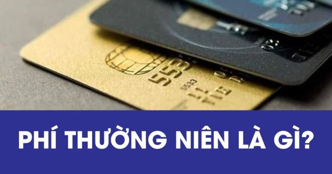 Biểu phí thường niên thẻ tín dụng