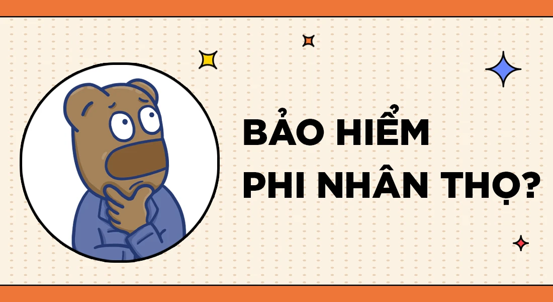 Bảo hiểm phi nhân thọ là gì?