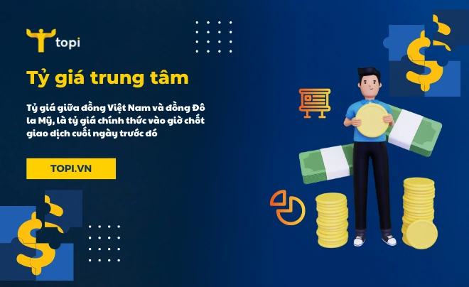 Tỷ giá trung tâm là gì?