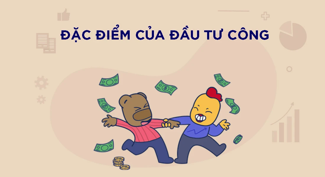 Đặc điểm của đầu tư công