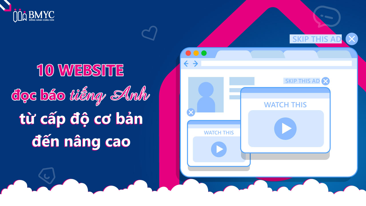 10 website đọc báo tiếng Anh từ cấp độ cơ bản đến nâng cao