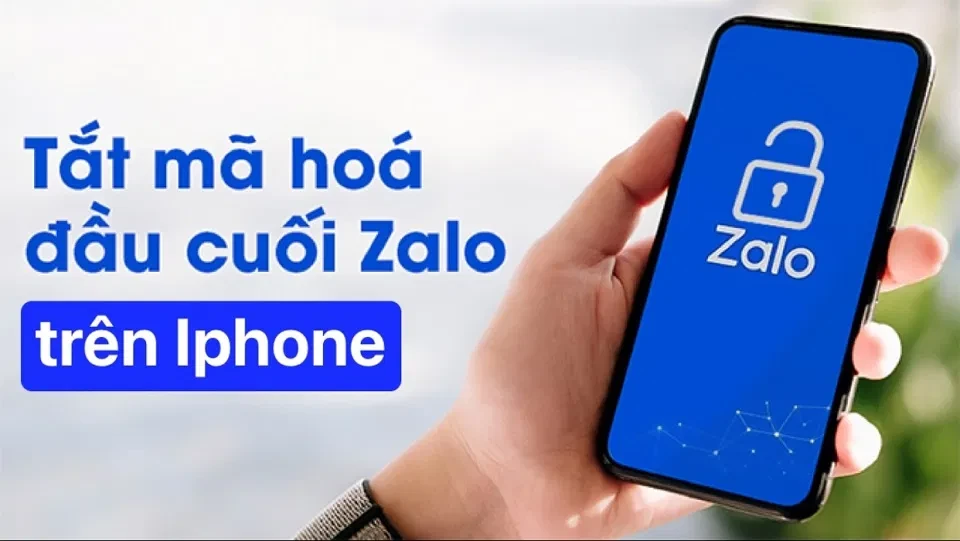 Hướng dẫn tắt mã hóa đầu cuối Zalo trên iPhone cực đơn giản