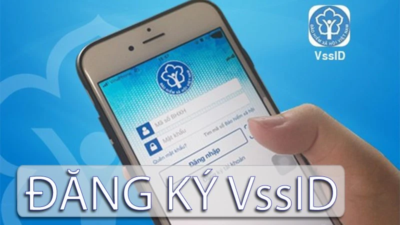 Cách đăng ký tài khoản VssID - bảo hiểm xã hội điện tử chi tiết, đơn giản