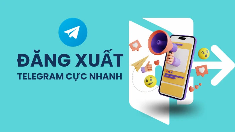 Cách đăng xuất Telegram trên điện thoại, máy tính cực nhanh