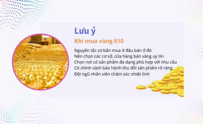 Vàng 610 là vàng gì? Cập nhật giá vàng 610 hôm nay