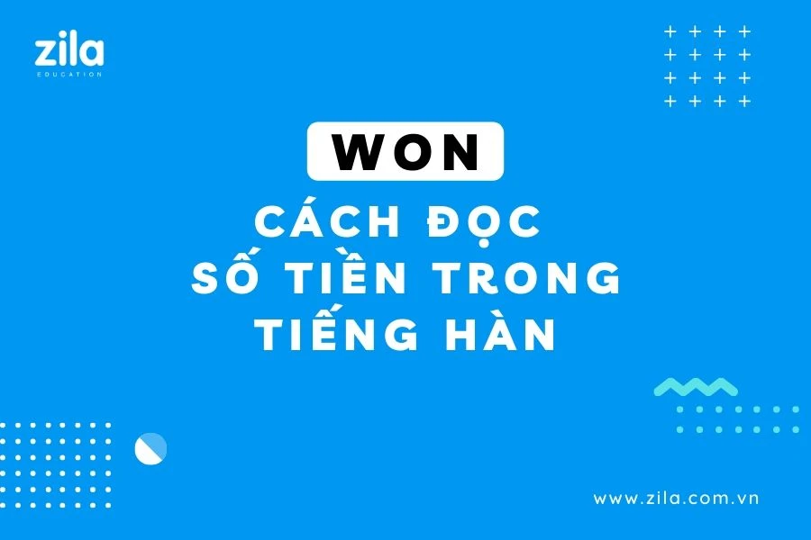 Won (KRW) - Cách đọc số tiền bằng tiếng Hàn Quốc đúng chuẩn