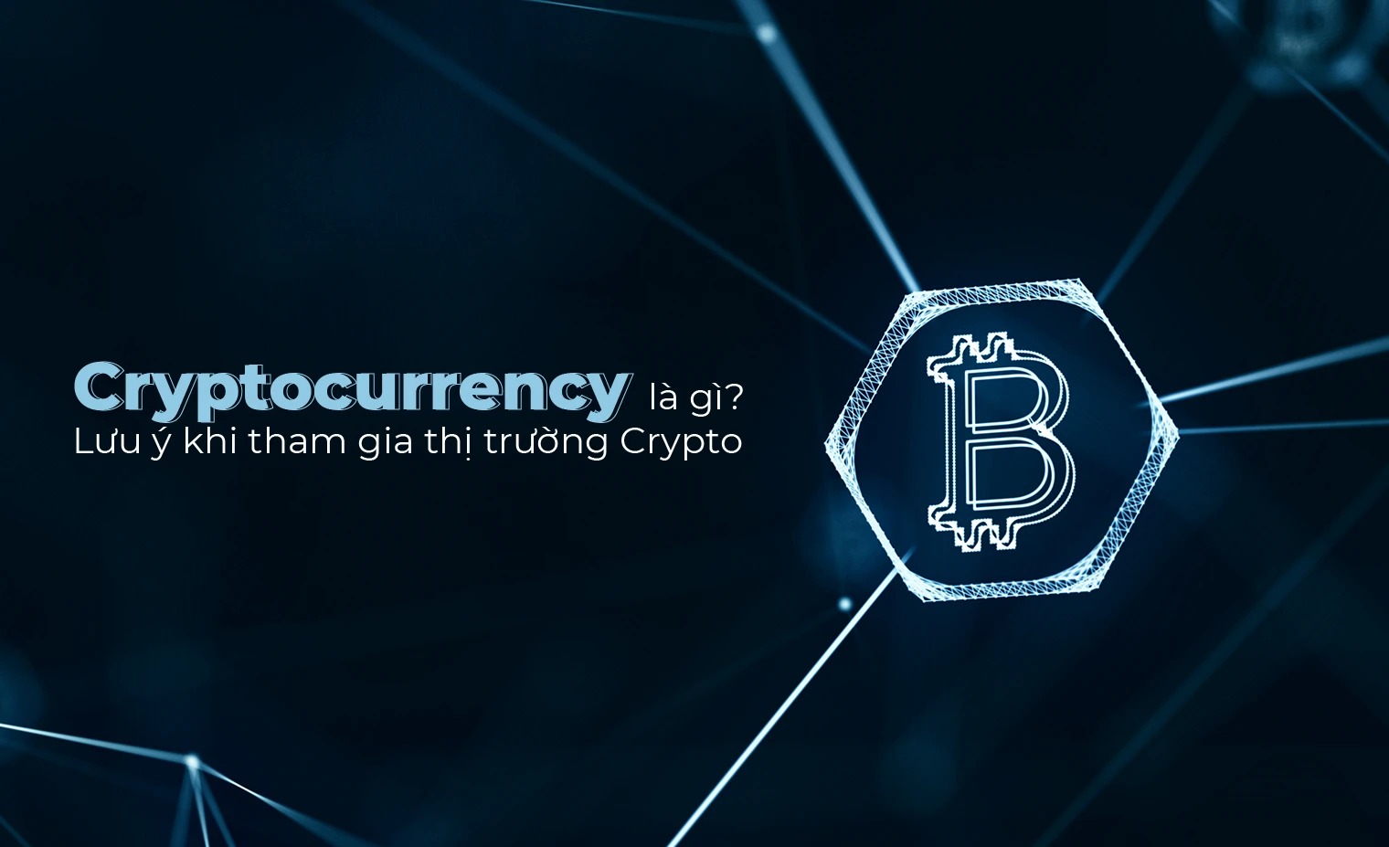 Crypto là gì? Lưu ý gì để tránh lừa đảo khi chơi Crypto