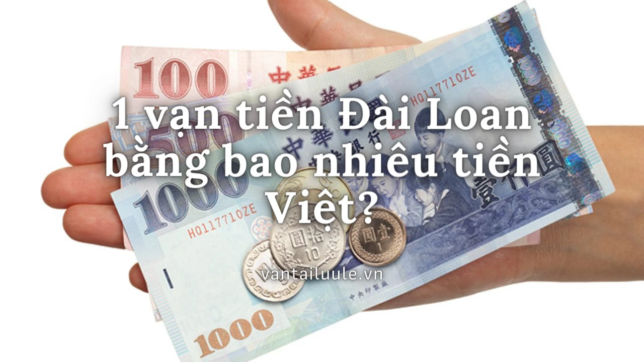 40000 tiền Đài Loan bằng bao nhiêu tiền Việt