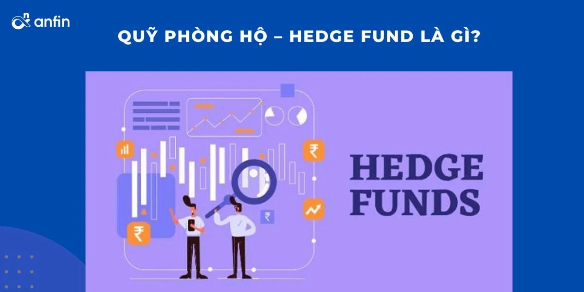 Hedge fund là gì và sự khác biệt trong đầu tư