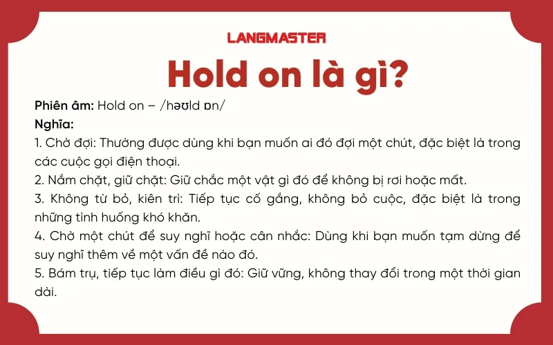 Hold on là gì và cách sử dụng trong giao tiếp tiếng Anh