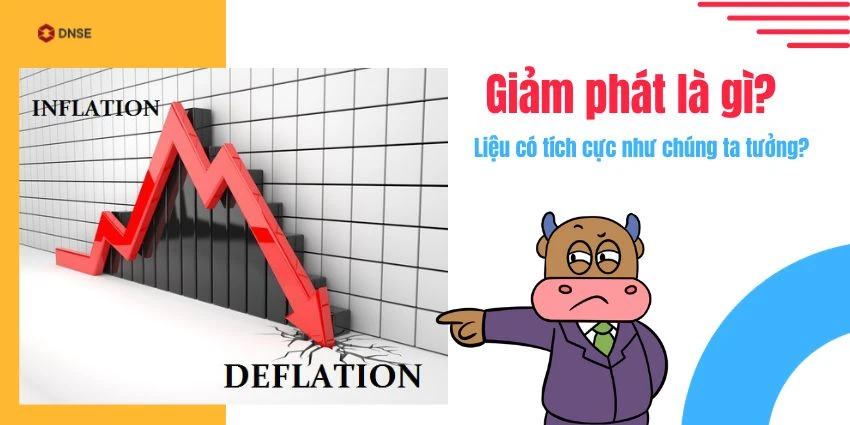 Giảm phát là gì và tác động đến nền kinh tế